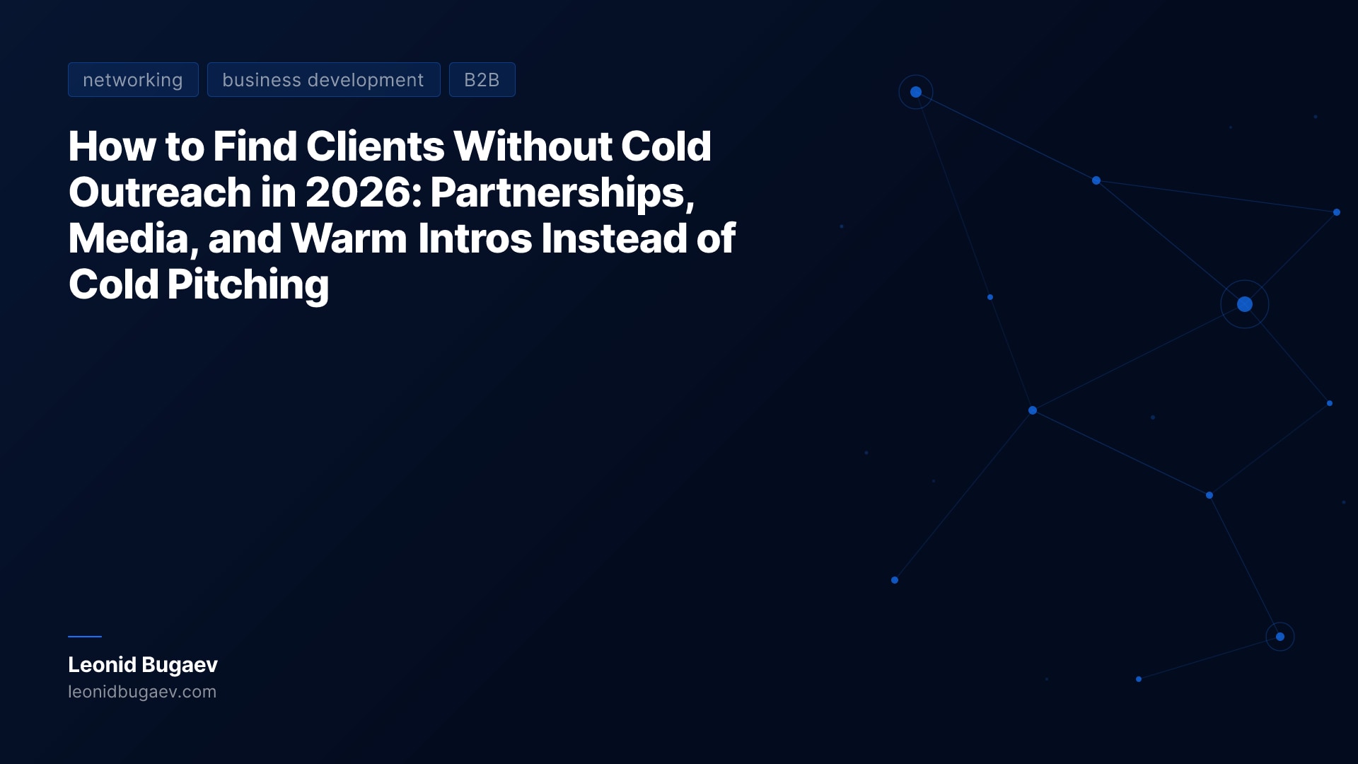 Cover image for: How to Find Clients Without Cold Outreach in 2026